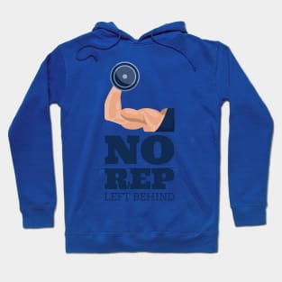 No Rep Left Behind Hoodie